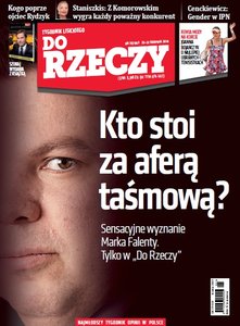 ?Do Rzeczy?: kulisy afery taśmowej. Co wie Marek Falenta