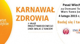 Międzynarodowy Dzień Walki z Rakiem - Karnawał Zdrowia w sercu Warszawy Zdrowie, LIFESTYLE - Z okazji Międzynarodowego Dnia Walki z Rakiem – 4 lutego br. – w centrum Warszawy odbędzie się Karnawał Zdrowia. Energetyczna impreza rozpocznie się o godz. 17.00 w Pasażu Wiecha za Domami Towarowymi Wars Sawa Junior.