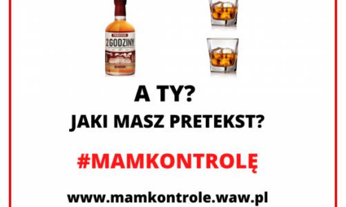 #MAMKONTROLĘ – kampania społeczna, która otwarcie mówi o spożywaniu alkoholu