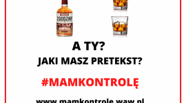 #MAMKONTROLĘ – kampania społeczna, która otwarcie mówi o spożywaniu alkoholu Zdrowie, LIFESTYLE - #MAMKONTROLĘ to kampania społeczna przeciwdziałająca alkoholizmowi w Warszawie.