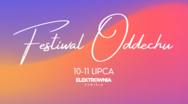 Czas na oddech. Pierwsza edycja Festiwalu Oddechu już w kolejny weekend! Zdrowie, LIFESTYLE - Już 10 i 11 lipca w Elektrowni Powiśle odbędzie się pierwsza w Polsce edycja Festiwalu Oddechu. To dwudniowe wydarzenie ukierunkowane na pracę z ciałem, emocjami w oddechu. W programie m.in. prelekcje, wykłady oraz zajęcia praktyczne.